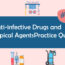 Anti-infective Drugs and Topical Agents Practice Quiz 1
