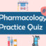 Pharmacology Practice Quiz 10
