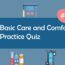 Basic Care and Comfort Practice Quiz 2