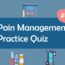 Pain Management Practice Quiz 2